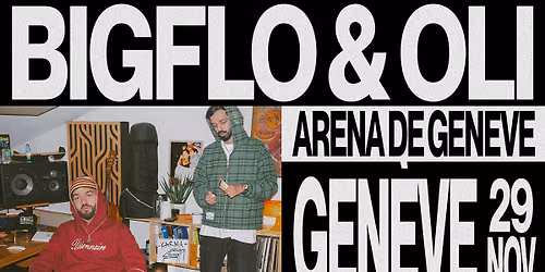 Bigflo &amp; Oli • 7 octobre 2026 • Arena, Genève