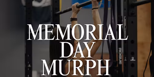 MEMORIAL DAY MURPH \ud83c\uddfa\ud83c\uddf8 Community Workout