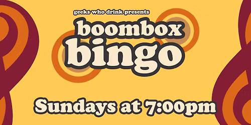 Boombox Bingo with Geeks Who Drink 