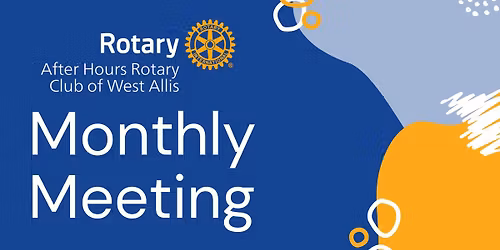 Monthly Meeting - After Hours Rotary Club of West Allis