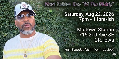 Meet Rahlan Kay "At The Middy"