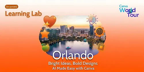 Canva World Tour: Bright Ideas, Bold Designs – AI Made Easy with Canva