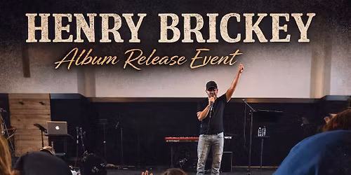 Henry Brickey - Album Release Event