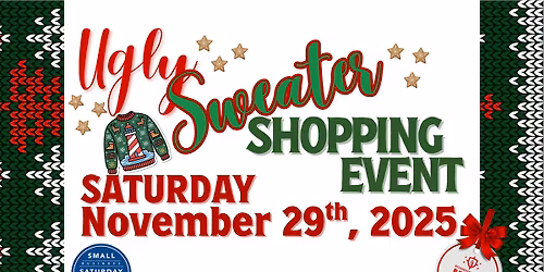 Ugly Sweater Shopping Event - Small Business Saturday