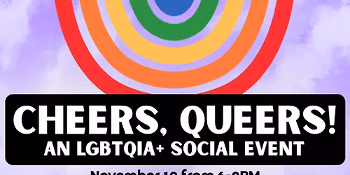 Cheers, Queers! An LGBTQIA+ Social Event