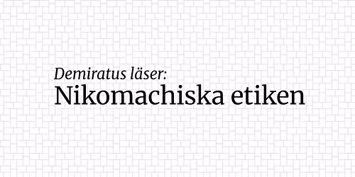 Demiratus l\u00e4ser: Nikomachiska etiken, tr\u00e4ff 3