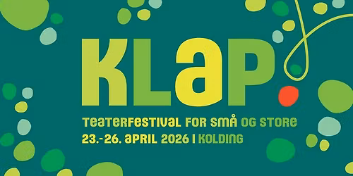 KLAP - teaterfestival for sm\u00e5 og store