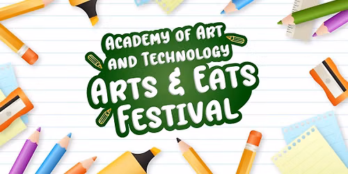 Academy of Art and Technology  Arts and Eats Festival