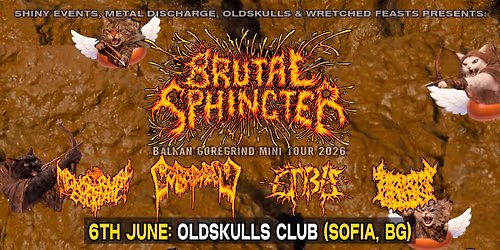 BRUTAL SPHINCTER  \u0421\u043e\u0444\u0438\u044f  Balkan Goregrind mini tour 