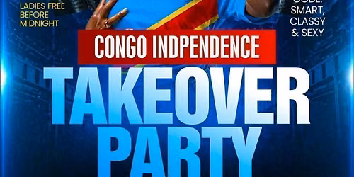 CONGO INDEPENDENCE- TAKE OVER PARTY
