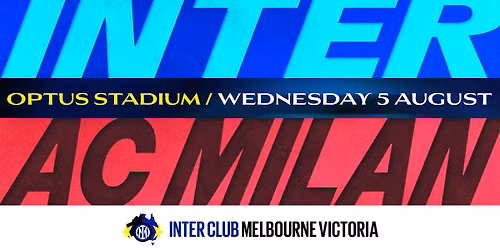 INTER Vs Milan | Derby della Madonnina in Perth! \ud83d\udda4\ud83d\udc99