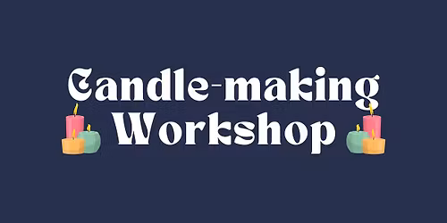 Candle-making Workshop