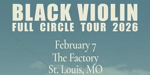 BLACK VIOLIN - Full Circle Tour