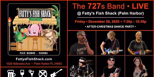 The 727s @ Fatty's After-Christmas Dance Party - 7:30p (Palm Harbor)