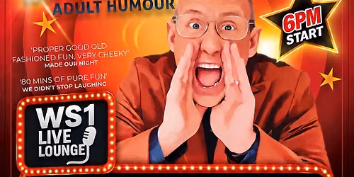 GARY GOBSTOPPER UNMISSABLE COMEDY SHOW at Ws1 Live lounge - 18+  22 Nov 26 at 6pm 