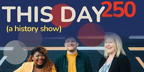 \u2018This Day (A History Show)\u2019 live: 50 Weeks That Made America