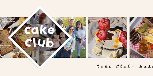 Cake Club: BAKE & SHARE VOL.3