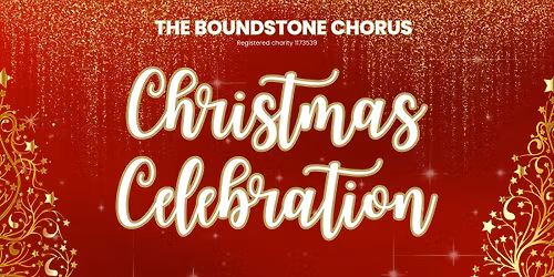 The Boundstone Chorus Christmas Celebration
