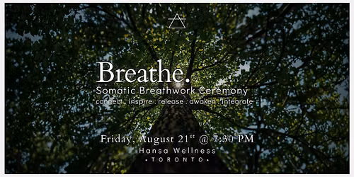 BREATHE. Somatic Breathwork Ceremony (TORONTO)