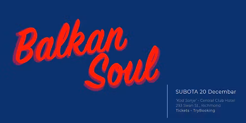 Balkan Soul - Subota 20 Decembar u VELIKOJ SALI Central-a!!!
