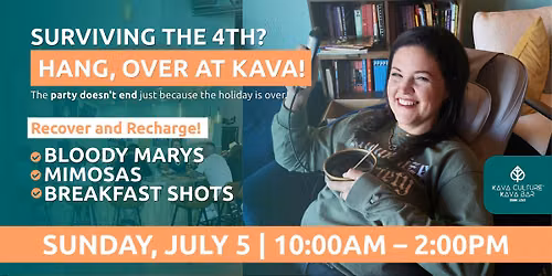 The Morning After: Hang, Over at Kava Culture!