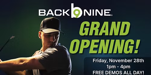 Back Nine Golf Grand Opening!