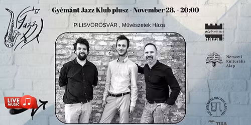 Gy\u00e9m\u00e1nt Jazz Klub Plusz @ Chet's Mood Trio