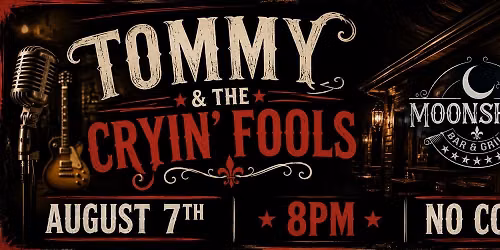 Tommy & The Cryin\u2019 Fools @ Moonshine Bar & Grill