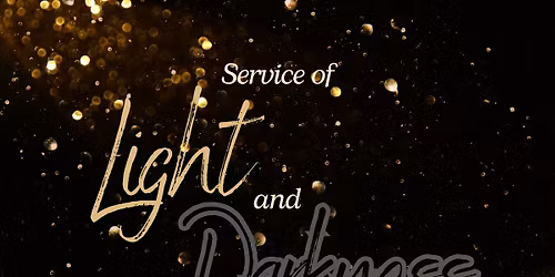 Service of Light and Darkness
