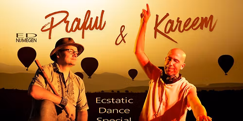 Ecstatic Dance Nijmegen \u2502 PRAFUL & DJ KAREEM RA\u00cfHANI \u2502 19\/06