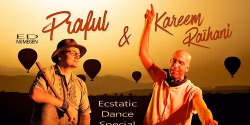 Ecstatic Dance Nijmegen \u2502 PRAFUL & DJ KAREEM RA\u00cfHANI \u2502 19\/06
