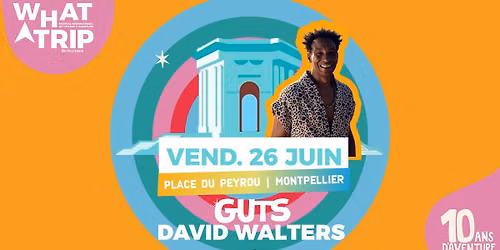 David Walters & Guts Dj set \u2022 26 juin 2026 \u2022 Place du Peyrou - Montpellier