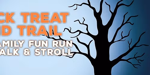 Trick, Treat and Trail  - October 25, 2025