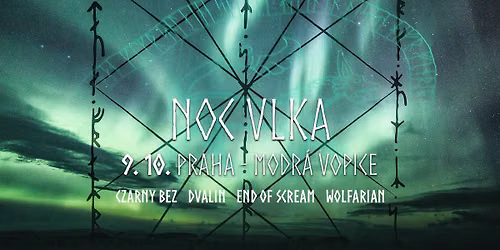 Noc Vlka - Czarny bez | Dvalin | End of Scream | Wolfarian - Praha