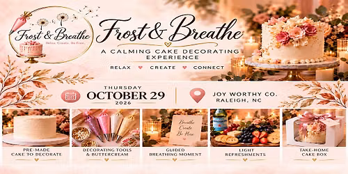 Frost & Breathe: A Fall Cake Decorating Experience