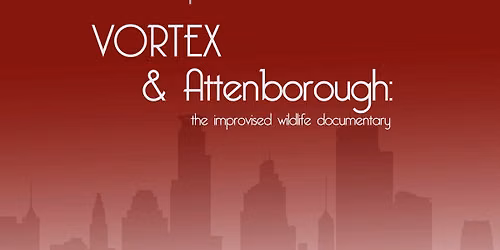 Vortex & Attenborough