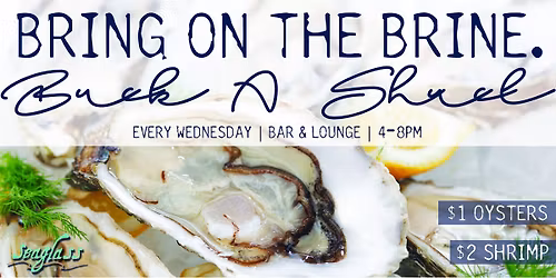 Wednesday Buck a Shuck at Seaglass