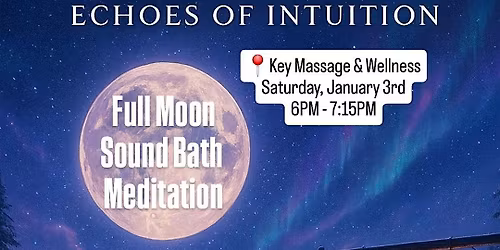 Wolf Moon: Echoes of Intuition | Full Moon Sound Bath Meditation