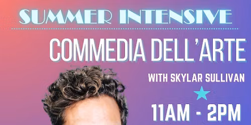 Commedia dell'arte with Skyler Sullivan