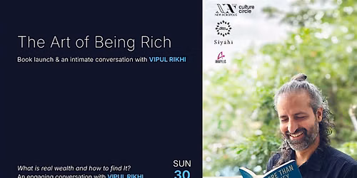 The Art of Being Rich: An intimate conversation with Vipul Rikhi