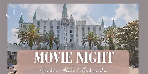 Castle Hotel presents - Movie Night with Friends & Family