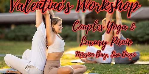 Valentine's Workshop: Couples Yoga & Luxury Picnic - Mission Bay, San Diego