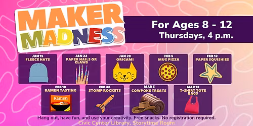 Maker Madness (for ages 8-12)