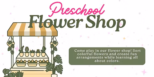 Preschool Flower Shop