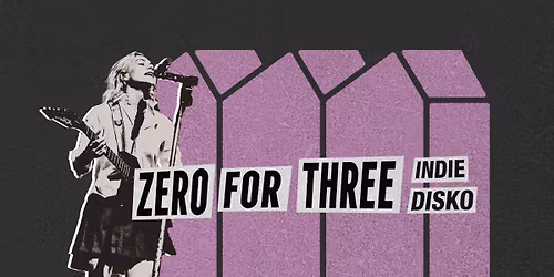 Zero For Three Indie Disko | Muziekgieterij