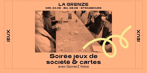 \ud83c\udfb2\u200b Soir\u00e9es jeux de soci\u00e9t\u00e9 & jeux de cartes avec GamerZ Voice \u00e0 La Grenze