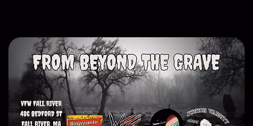 From Beyond The Grave: Bingejamin, Wolfman, Junior Varsity Chess Team and Immuter @ VFW Fall River