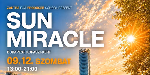 \u2600\ufe0f SUN MIRACLE \u2022 KOPASZIKERT \u2022 SZEPTEMBER 12 \u2600\ufe0f