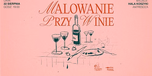 Malowanie przy winie | 22.08