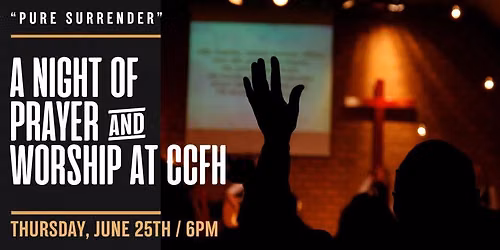 Worship & Prayer Night at CCFH